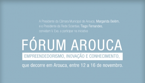 Convite | Fórum Arouca - Empreendedorismo, Inovação e Conhecimento